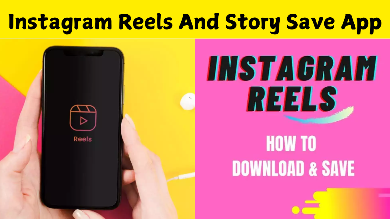Instagram Reels And Story Save App