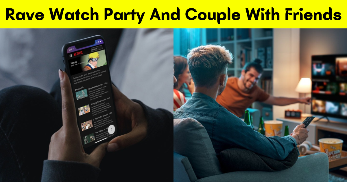 Rave Watch Party And Couple With Friends