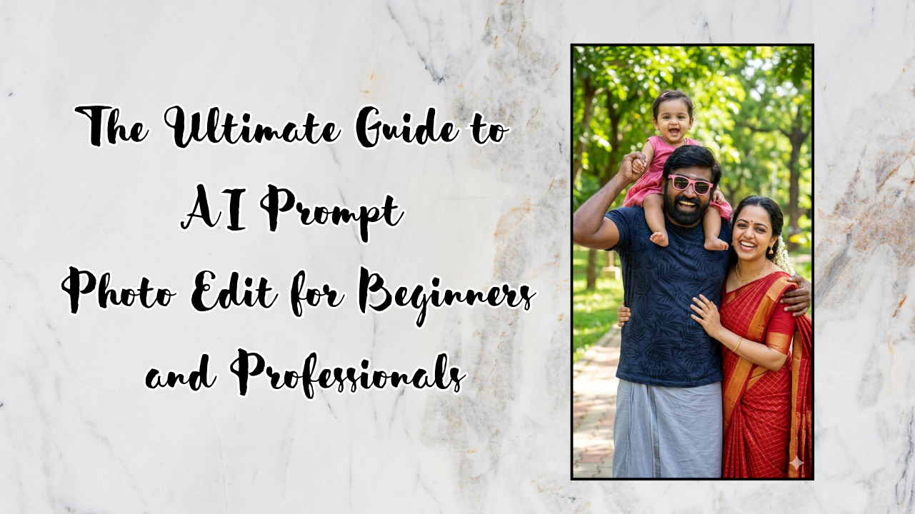 The Ultimate Guide to AI Prompt Photo Edit for Beginners and Professionals